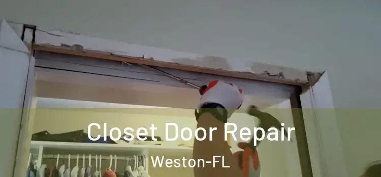 Closet Door Repair Weston-FL