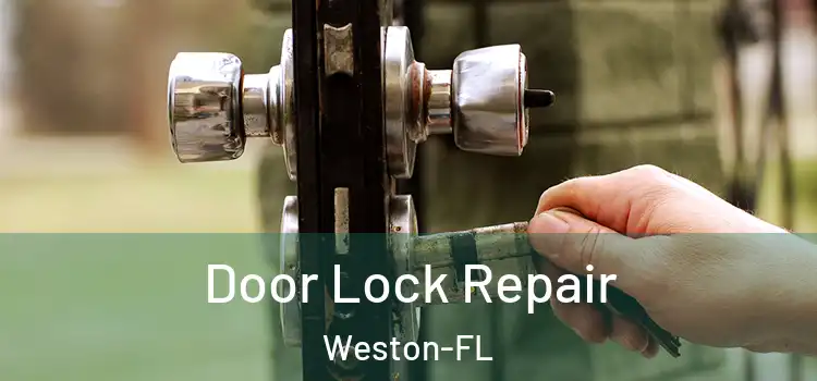 Door Lock Repair Weston-FL