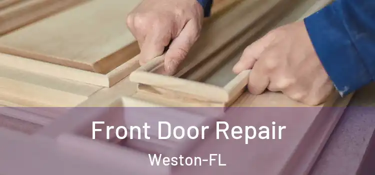 Front Door Repair Weston-FL