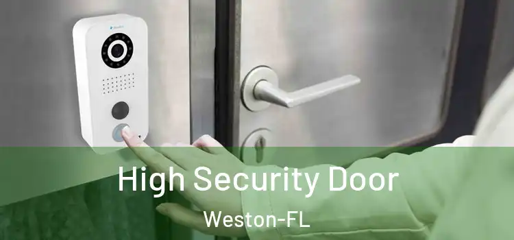  High Security Door Weston-FL