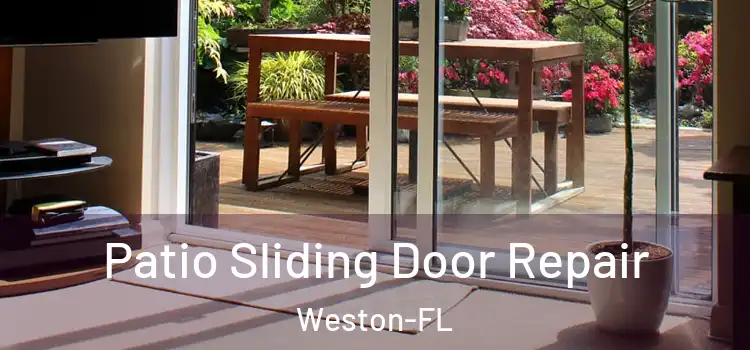 Patio Sliding Door Repair Weston-FL
