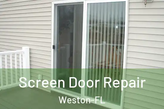 Screen Door Repair Weston-FL
